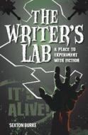 The Writer's Lab di Sexton Burke edito da F&w Publications Inc