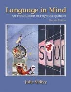 Language in Mind di Julie Sedivy edito da Oxford University Press