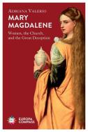 Mary Magdalene di Adriana Valerio edito da EUROPA COMPASS
