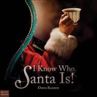 I Know Who Santa Is! di Doug Barber edito da Tate Publishing & Enterprises