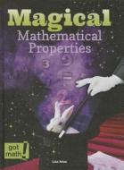 Magical Mathematical Properties: Commutative, Associative, and Distributive di Lisa Arias edito da Rourke Educational Media