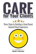 CARE for Your Clients CARE for Your Clients