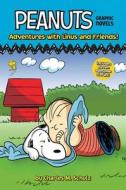 Adventures with Linus and Friends!: Peanuts Graphic Novels di Charles M. Schulz edito da SIMON SPOTLIGHT