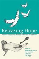Releasing Hope edito da Inanna Publications And Education Inc.