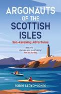 Argonauts of the Western Isles di Robin Lloyd-Jones edito da BIRLINN