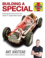 Building a Special with Ant Anstead Master Mechanic: Following the Build of Ant's Own Classic F1 Single-Seater Special di Ant Anstead, Editors Of Haynes Manuals edito da HAYNES MANUALS