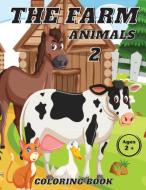The Farn Animals 2 Coloring Book Ages 2+ di Liudmila Coloring Books edito da Eugenio Tonelli