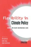 Flexibility in Global Climate Policy di Tim Jackson edito da Routledge