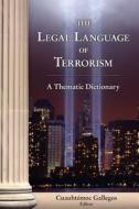 The Legal Language of Terrorism. a Thematic Dictionary edito da Merl Publications