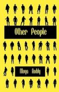Other People di Moya Roddy edito da Wordsonthestreet