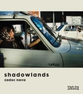 Shadowlands: Zadoc Nava di Amna Malik, David Bate edito da BLACK DOG ARCHITECTURE