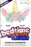 Bedtime Stories for Children di Rosa Knight edito da 17 Lives Ltd