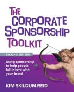 The Corporate Sponsorship Toolkit, Second Edition The Corporate Sponsorship Toolkit, Second Edition