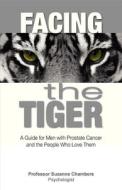 Facing the Tiger di Suzanne Chambers edito da Australian Academic Press