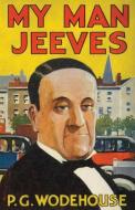 My Man, Jeeves: Heritage Facsimile Edition di P. G. Wodehouse edito da Omo Press