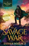 The Savage War di Esther Wallace edito da Emerald Lake Books