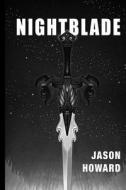 Nightblade di Jason Howard edito da Createspace Independent Publishing Platform
