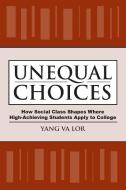 Unequal Choices di Yang Va Lor edito da Rutgers University Press