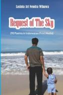 REQUEST OF THE SKY: 90 POEMS IN INDONESI di KINANTHI ANGGRAINI edito da LIGHTNING SOURCE UK LTD