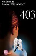 403 di Martine Noel-M edito da LIGHTNING SOURCE INC