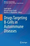 Drugs Targeting B-Cells in Autoimmune Diseases edito da Springer Basel AG