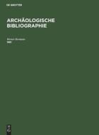 Archäologische Bibliographie, Archäologische Bibliographie (1981) di Werner Hermann edito da De Gruyter
