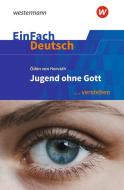 Jugend ohne Gott. EinFach Deutsch ... verstehen di Ödön von Horváth edito da Westermann Schulbuch
