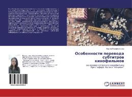 Osobennosti perevoda subtitrov kinofil'mov di Marina Rahmatulloeva edito da LAP Lambert Academic Publishing