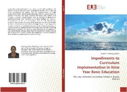 Impediments to Curriculum Implementation in Nine Year Basic Education di Delphine Mukingambeho edito da Editions universitaires europeennes EUE