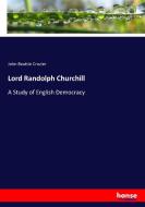 Lord Randolph Churchill di John Beattie Crozier edito da hansebooks