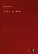 Les secrets des Bourbons di Charles Nauroy edito da Outlook Verlag