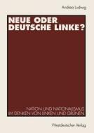 Neue oder Deutsche Linke? edito da VS Verlag für Sozialwissenschaften