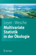 Multivariate Statistik in der Ökologie di Ilona Leyer, Karsten Wesche edito da Springer-Verlag GmbH