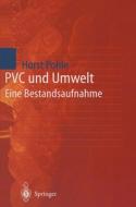 PVC Und Umwelt: Eine Bestandsaufnahme di Horst Pohle edito da Springer