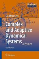 Complex and Adaptive Dynamical Systems: A Primer di Claudius Gros edito da Springer