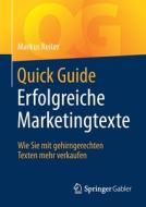 Quick Guide Erfolgreiche Marketingtexte di Markus Reiter edito da Springer-Verlag GmbH