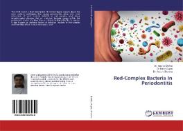 Red-Complex Bacteria In Periodontitis di Gaurav Didhra, Rajan Gupta, Aseem Sharma edito da LAP Lambert Academic Publishing
