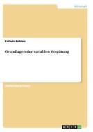 Grundlagen der variablen Vergütung di Kathrin Bohlen edito da GRIN Publishing