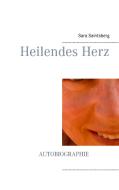 Heilendes Herz di Sara Saintsberg edito da Books on Demand