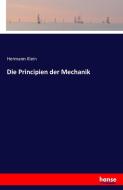 Die Principien der Mechanik di Hermann Klein edito da hansebooks