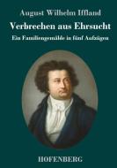 Verbrechen aus Ehrsucht di August Wilhelm Iffland edito da Hofenberg
