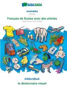 BABADADA, svenska - Français de Suisse avec des articles, bildordbok - le dictionnaire visuel di Babadada Gmbh edito da Babadada