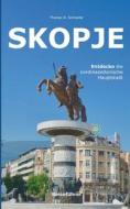 Skopje di Schneider Thomas W. Schneider edito da Books On Demand
