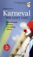 Karneval - Wie geht das? di Wolfgang Oelsner edito da Bachem J.P. Verlag