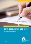 Betriebsratswahlen 2018 di Anke Podewin, Thomas Prinz, Steffen Schöne, Stefan Sträßer edito da GDA