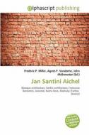 Jan Santini Aichel edito da Alphascript Publishing