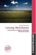 Lancing, West Sussex edito da Brev Publishing