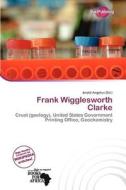 Frank Wigglesworth Clarke edito da Duct Publishing