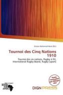 Tournoi Des Cinq Nations 1910 edito da Dign Press