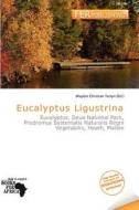 Eucalyptus Ligustrina edito da Fer Publishing